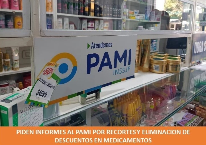 Piden informes al Pami por recortes y eliminación de descuentos en medicamentos